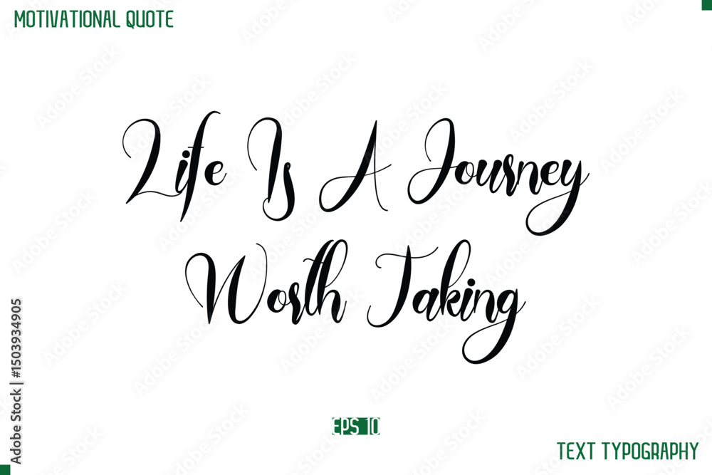 Fototapete life is a journey worth taking cursive typescript text life motivational quote