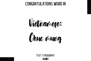 Vietnamese Chuc mung   - Complimenti  -Congratulations Word Cursive Bold Typography Text Phrase