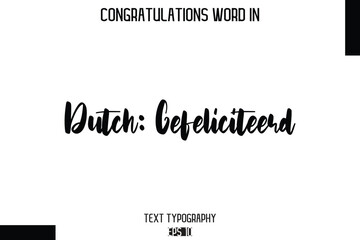 Dutch Gefeliciteerd - Complimenti  -Congratulations Word Cursive Bold Typography Text Phrase