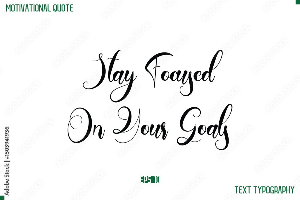 Fototapete stay focused on your goals cursive typescript text life motivational quote