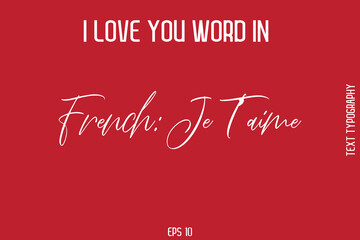 I Love You Word In French Typography Cursive Text