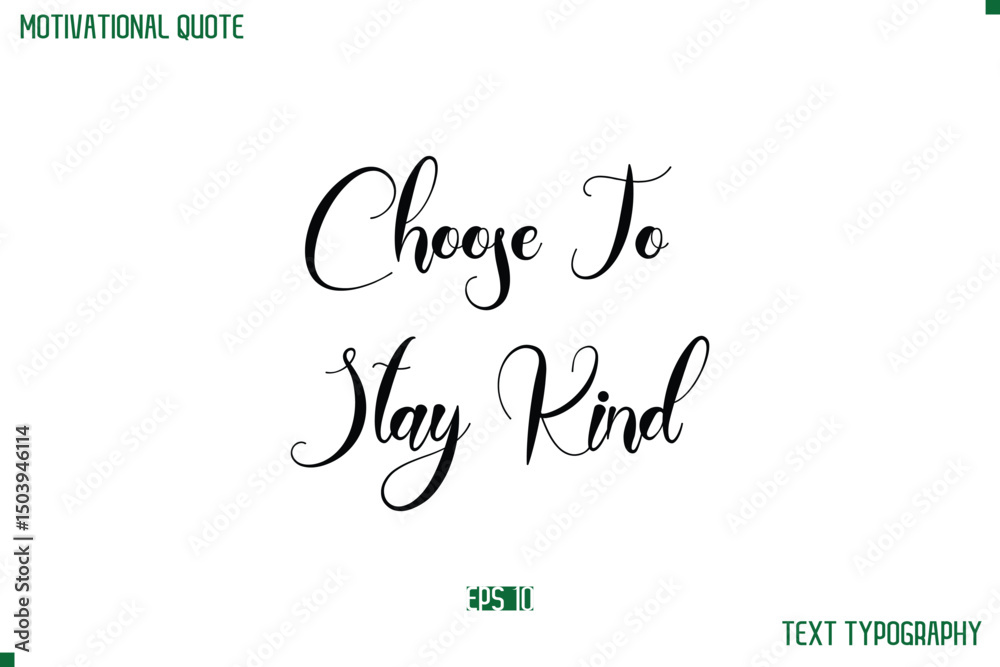 Fototapete choose to stay kind cursive typescript text life motivational quote