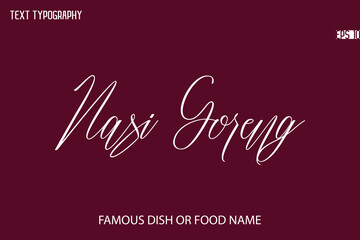 Written Typography Text Name Of Popular Dish Nasi Goreng