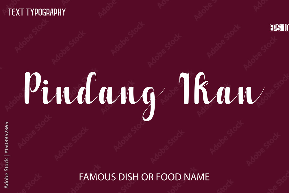 Fototapete written typescript text name of popular dish pindang ikan
