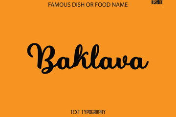 Cursive Text Typography Name Of Famous Food Dish  Baklava