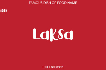  Modern Typography Text Name Of Famous Dish Laksa