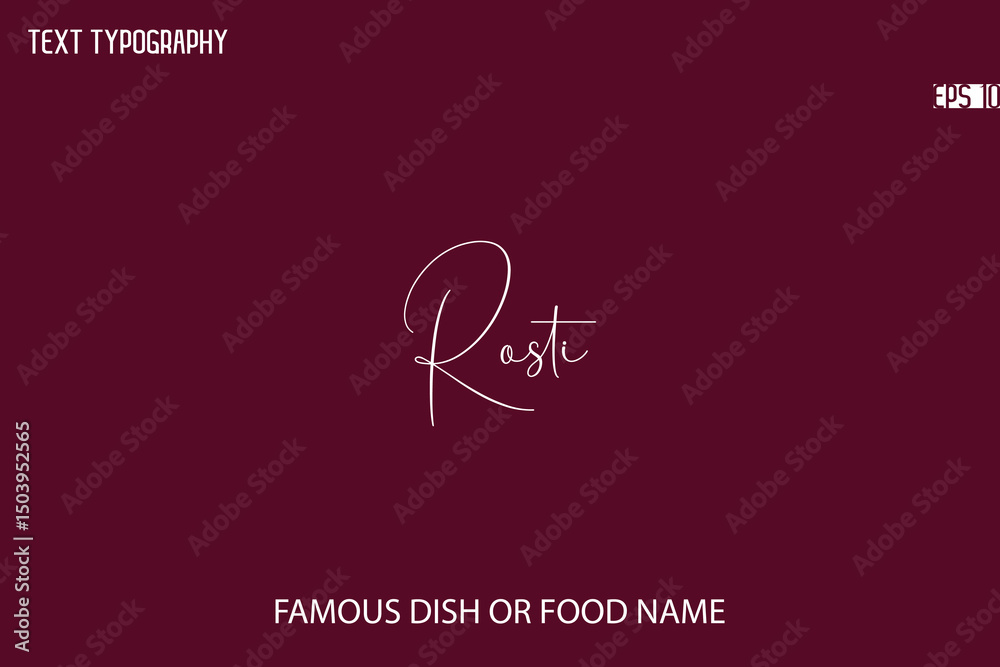 Fototapete cursive typescript text name of famous food or dish rosti
