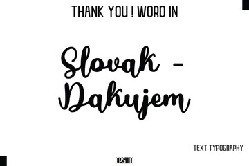 Fototapeta premium Slovak - Ďakujem - Thank You ! Word Elegant Cursive Text Typography Phrase