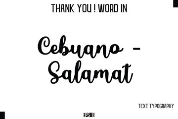 Cebuano - Salamat    - Thank You ! Word Elegant Cursive Text Typography Phrase