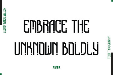 Embrace The Unknown Boldly  Modern Text Typescript Trendy Motivational Quote