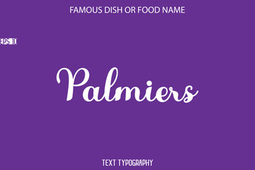 Typography Text Name Of Famous Food Palmiers