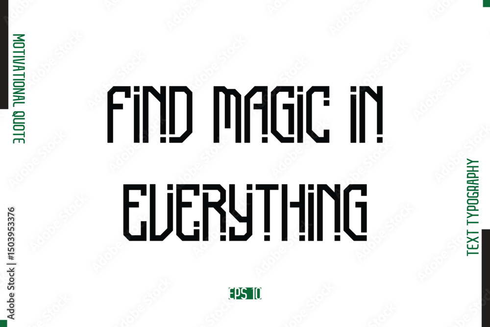 Fototapete find magic in everything modern text typescript trendy motivational quote