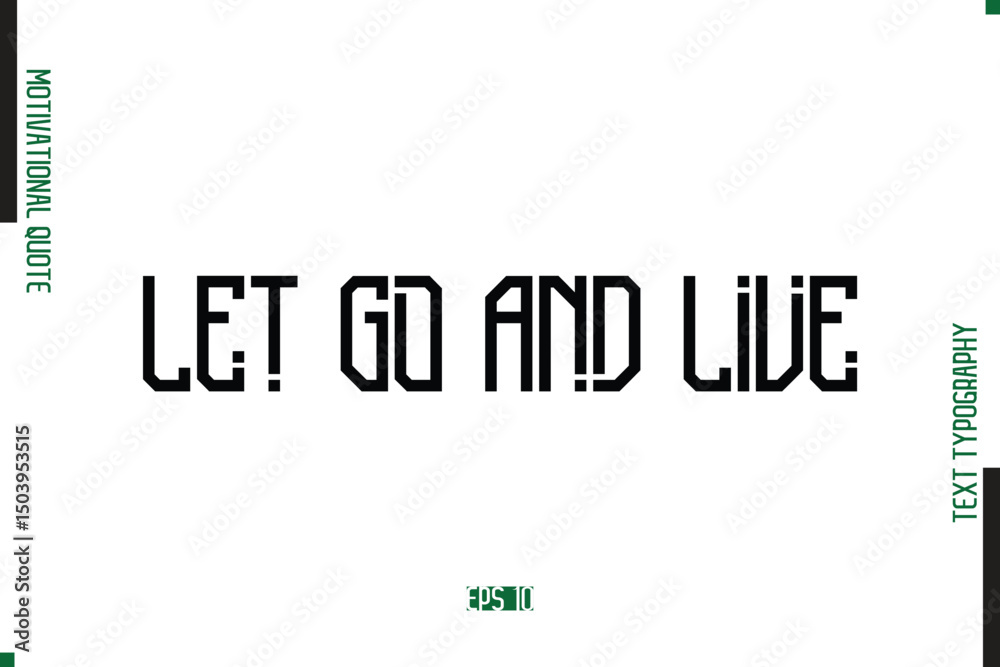 Fototapete let go and live modern text typescript trendy motivational quote