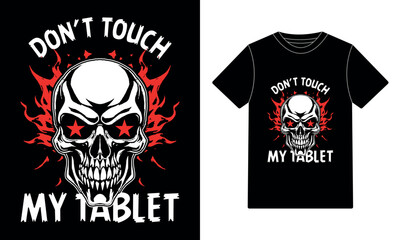 Don't touch my tablet t-shirt design