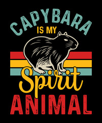 Capybara Is My Spirit Animal Capybara t -shirt design. retro Capybara design, capybara illustration,