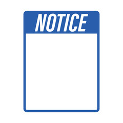 Isolated blue notice sign with free text space, used as industrial information and important instructions