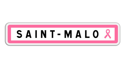 Panneau d'entrée de Saint-Malo, Ille-et-Vilaine, Bretagne avec Ruban Octobre Rose

