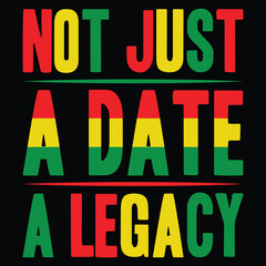 Not just a date  a legacy t-shirt design