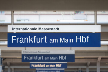 Frankfurt am Main Hbf (central station) sign. Location name board at the train platform. Travel destination when using the public transportation services in FFM.