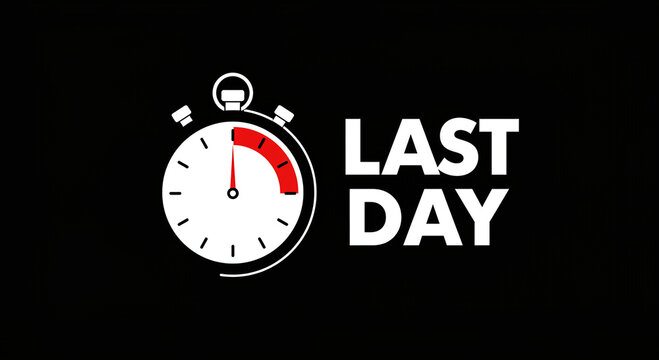 Last Day, Final Call, Act Now, Don’t Miss Out, Ending Soon
