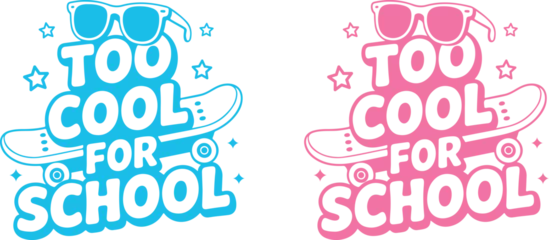 Too cool for school t shirt design typography hand lettering, isolated on transparent  background. Back to school concept design. vector illustration. 