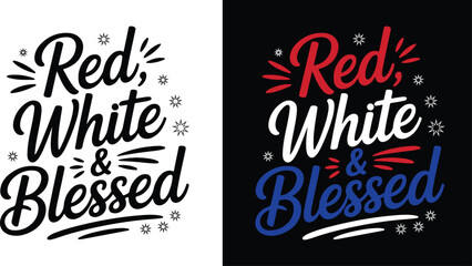 Red, White and Blessed hand lettering typography   t-shirt Design. USA. Happy 4th of July. vector illustration.