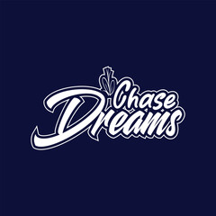 Chase Dreams typography design. Stylish Lettering in EPS Format