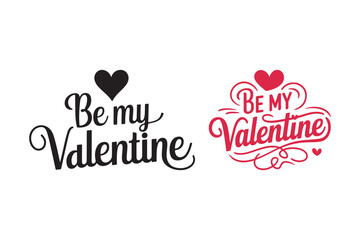 Be My Valentine SVG Romantic Heart Quote Design for Valentine’s Day Crafts and Gifts