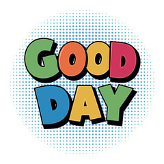 Colorful Good Day Big typography design with decorative vector illustrations for a holiday greeting card banner