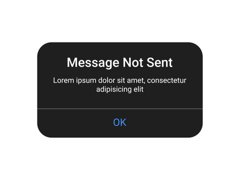 Dark Message Not Sent Error Popup Notification Dialog UI Window with OK Button and Transparent Background for Mobile App or Website