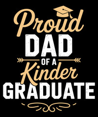 Proud Dad of a Kinder Graduate Graduation