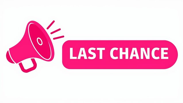 Eyecatching last chance alert with bold pink megaphone and white text on minimalist background