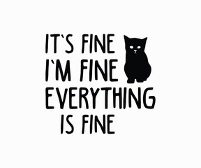 It's Fine I'm Fine Everything Is Fine