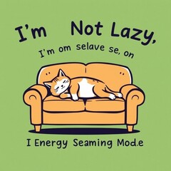 Cute Cat Relaxing on Couch, "Not Lazy"