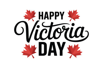 Happy Victoria day typography vector design art illustration