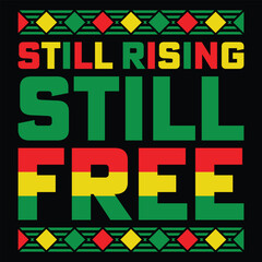 Still rising still free t-shirt design