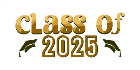 class of 2025 Congratulation graduation typography banner, poster, print. Vector illustration. Graduation greeting card design template