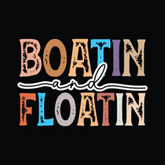Boatin and Floatin