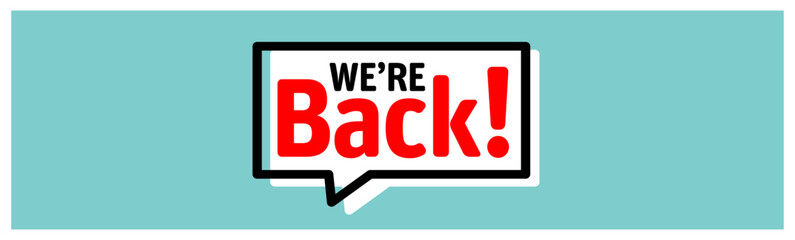 We're back