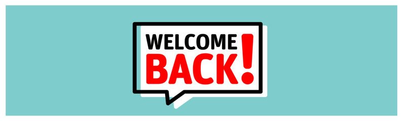 Welcome back