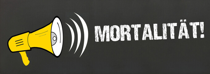 Mortalität!