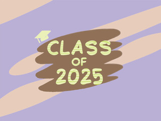Class of 2025 Congrats on th greeting sign with the acad cap and diploma. Congrats, Graduate. Congratulatory banner. Handwritten brush lettering. Isolated concept for graduation design, card, poster 