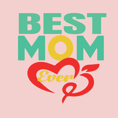 BEST MOM- MOTHER LOVE T-SHIRT DESIGN 
