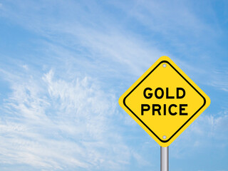 Yellow transportation sign with word gold price on blue color sky background