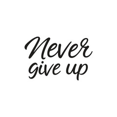 vector phrase written in expressive brush calligraphy "Never give up"