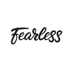 vector phrase written in expressive brush calligraphy "Fearless"