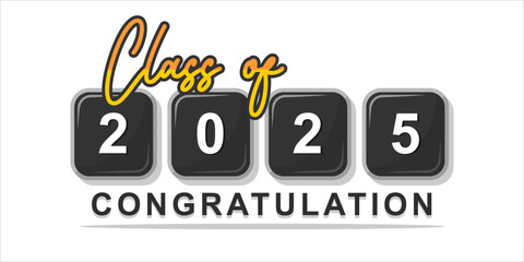 Typography text illustration for class of 2025 graduation, class of 2025 design.