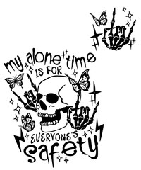 My Alone Time Is For Everyone's Safety