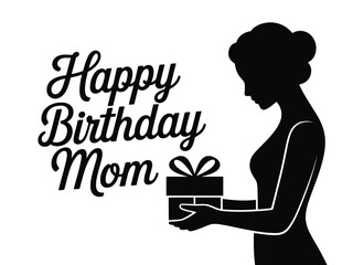 Happy Birthday Mom Silhouette with Gift, Happy Birthday Mom Vector Template Design Illustration