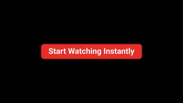 Start Watching Instantly Call to Action Button Animation